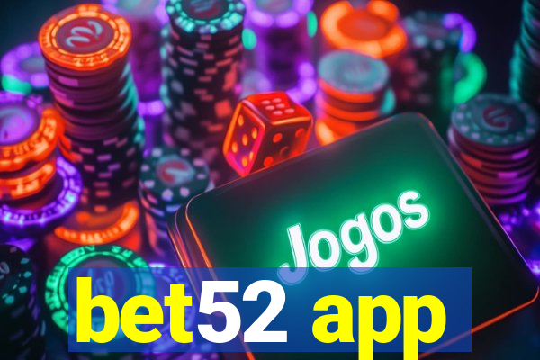 bet52 app